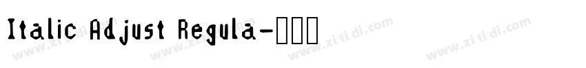 Italic Adjust Regula字体转换